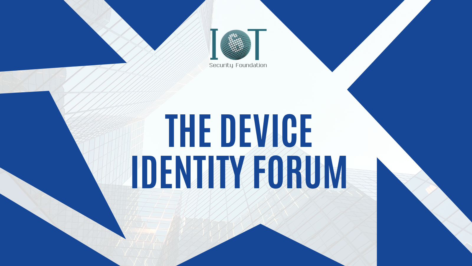 IoTSF Device Identity Forum